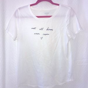 Not All Heroes Wear Capes White Graphic Tee